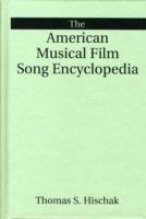 The American Musical Film Song Encyclopedia - Thomas S. Hischak - cover