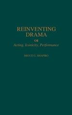 Reinventing Drama: Acting, Iconicity, Performance