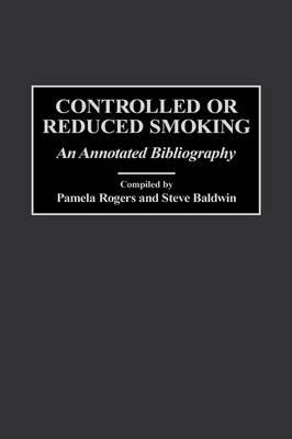 Controlled or Reduced Smoking: An Annotated Bibliography - cover
