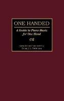 One Handed: A Guide to Piano Music for One Hand - Donald Patterson - cover