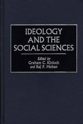 Ideology and the Social Sciences - Graham Kinloch,Raj Mohan - cover