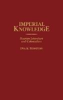 Imperial Knowledge: Russian Literature and Colonialism