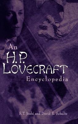 An H. P. Lovecraft Encyclopedia - S. T. Joshi,David E. Schultz - cover