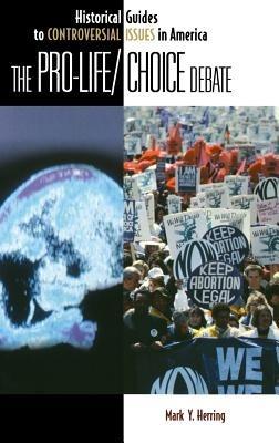 The Pro-Life/Choice Debate - Mark Y. Herring - cover