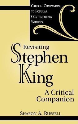 Revisiting Stephen King: A Critical Companion - Sharon A. Russell - cover