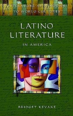 Latino Literature in America - Bridget Kevane - cover