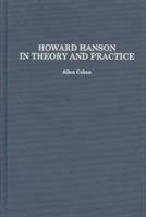Howard Hanson in Theory and Practice - Allen Cohen - cover