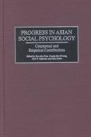 Progress in Asian Social Psychology: Conceptual and Empirical Contributions