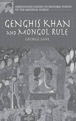 Genghis Khan and Mongol Rule - George Lane - cover