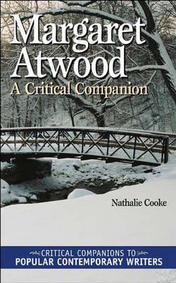 Margaret Atwood: A Critical Companion - Nathalie Cooke - cover