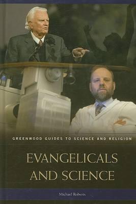 Evangelicals and Science - Michael Roberts - cover