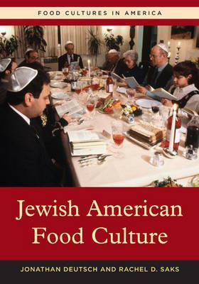 Jewish American Food Culture - Jonathan Deutsch,Rachel D. Saks - cover
