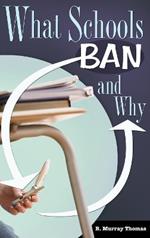 What Schools Ban and Why