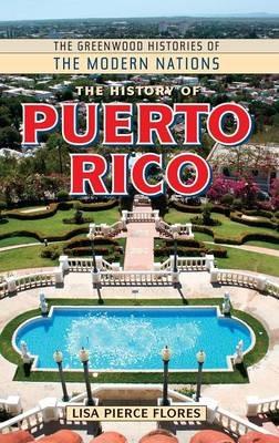 The History of Puerto Rico - Lisa Pierce Flores - cover