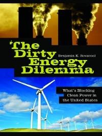 The Dirty Energy Dilemma: What's Blocking Clean Power in the United States - Benjamin K. Sovacool - cover