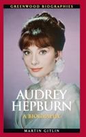 Audrey Hepburn: A Biography - Martin Gitlin - cover