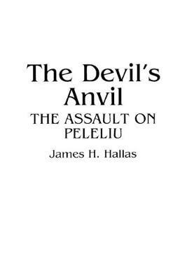The Devil's Anvil: The Assault on Peleliu - James H. Hallas - cover
