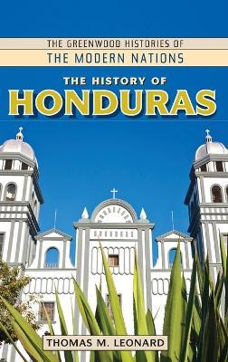 The History of Honduras - Thomas M. Leonard - cover