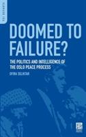 Doomed to Failure?: The Politics and Intelligence of the Oslo Peace Process - Ofira Seliktar - cover
