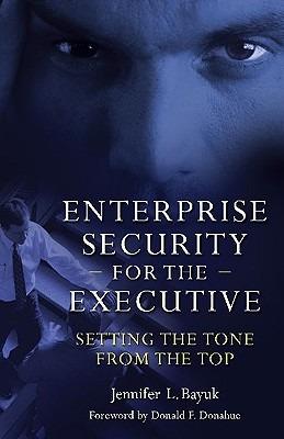 Enterprise Security for the Executive: Setting the Tone from the Top - Jennifer Bayuk - cover