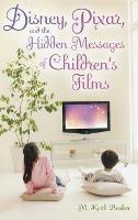 Disney, Pixar, and the Hidden Messages of Children's Films - M. Keith Booker - cover