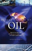 Beyond the Age of Oil: The Myths, Realities, and Future of Fossil Fuels and Their Alternatives - Leonardo Maugeri - cover