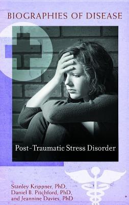 Post-Traumatic Stress Disorder - Stanley Krippner,Daniel B. Pitchford Ph.D.,Jeannine A. Davies Ph.D. - cover