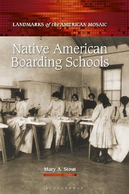 Native American Boarding Schools - Mary A. Stout - cover