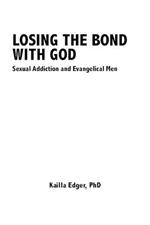 Losing the Bond with God: Sexual Addiction and Evangelical Men