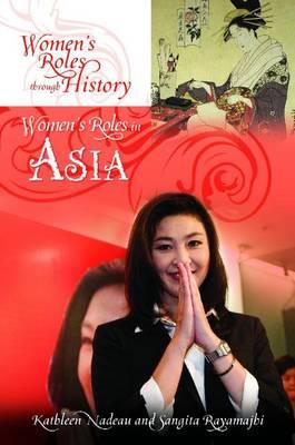 Women's Roles in Asia - Kathleen Nadeau,Sangita Rayamajhi - cover