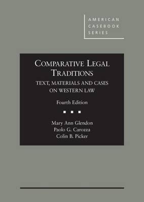 Comparative Legal Traditions, Text, Materials and Cases on Western Law - Mary Ann Glendon,Paolo G. Carozza,Colin B. Picker - cover