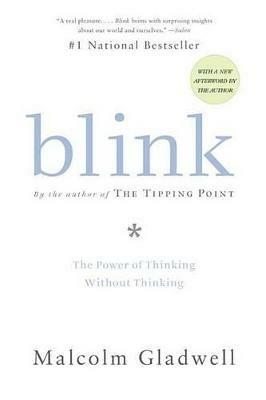 Blink: The Power of Thinking without Thinking - Malcolm Gladwell - cover