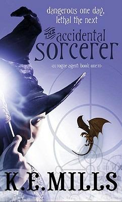 The Accidental Sorcerer - K E Mills - cover