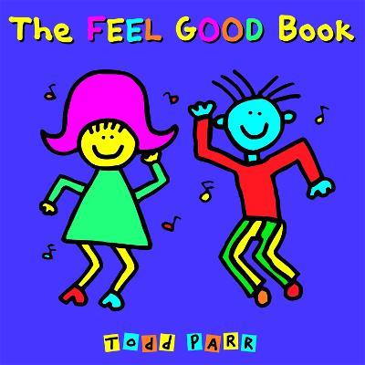 The Feel Good Book - Todd Parr - cover