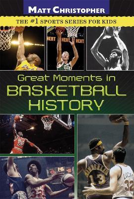 Great Moments In Basketball History - Matt Christopher - cover