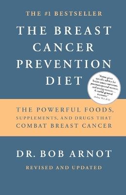 Breast Cancer Prevention Diet - Bob Arnot - cover