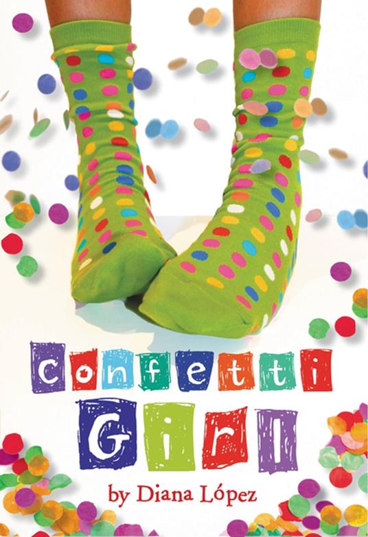 Confetti Girl - Diana Lopez - ebook