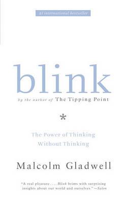 Blink: The Power of Thinking Without Thinking - Malcolm Gladwell - cover