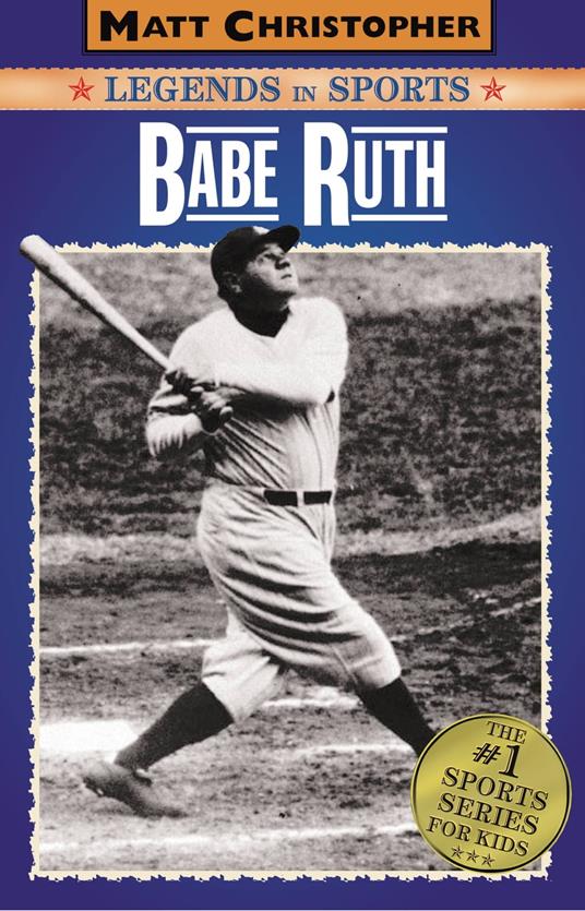 Babe Ruth - Matt Christopher - ebook