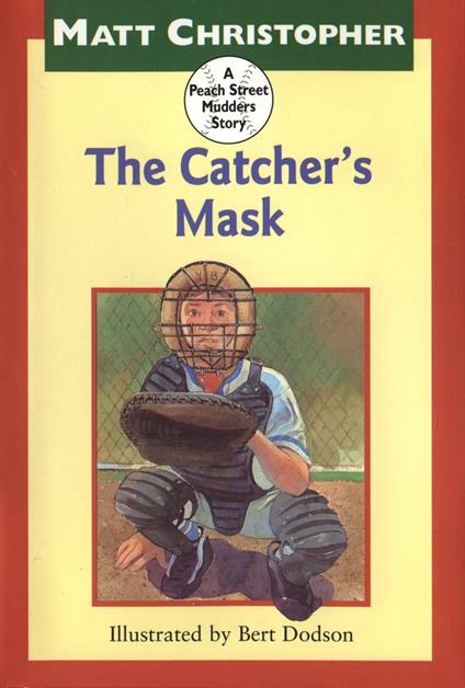 The Catcher's Mask - Matt Christopher,Bert Dodson - ebook