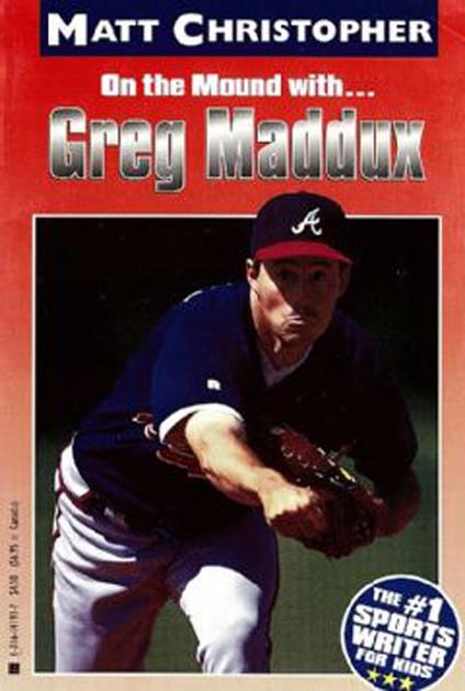 Greg Maddux - Matt Christopher,The #1 Sports Writer for Kids - ebook