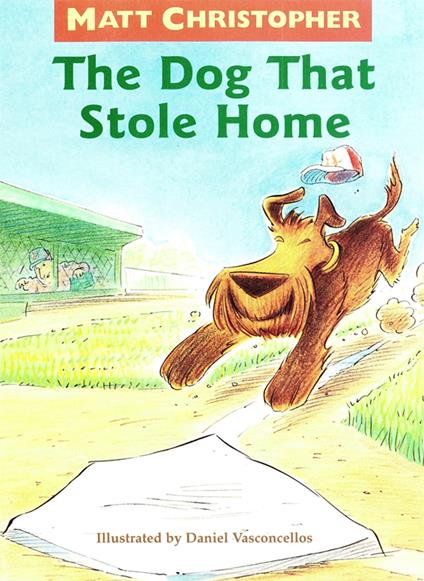 The Dog That Stole Home - Matt Christopher,Unknown - ebook
