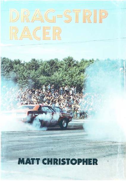 Drag Strip Racer - Matt Christopher - ebook