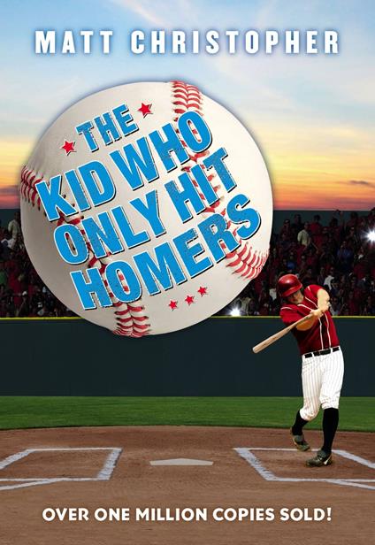 The Kid Who Only Hit Homers - Matt Christopher - ebook