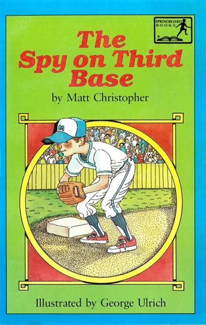 The Spy on Third Base - Matt Christopher - ebook