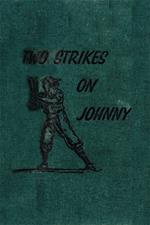 Two Strikes On Johnny