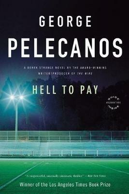 Hell to Pay: A Derek Strange Novel - George Pelecanos - cover