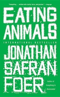 Eating Animals - Jonathan Safran Foer - cover