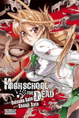 Highschool Of The Dead, Vol 1 - Daisuke Sato,Shouji Sato - cover