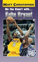 On the Court with ... Kobe Bryant